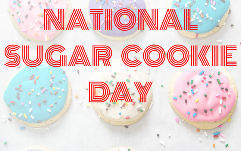 NATIONAL SUGAR COOKIE DAY | July 9